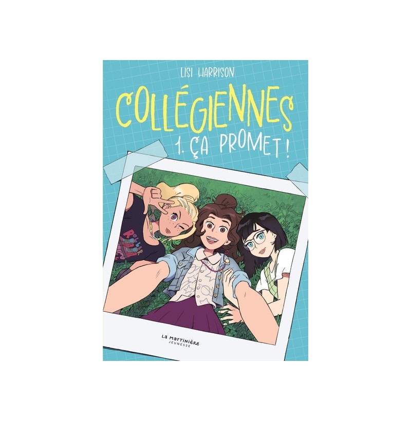 Collégiennes - Tome 1. Ça Promet! - Lisi Harrison