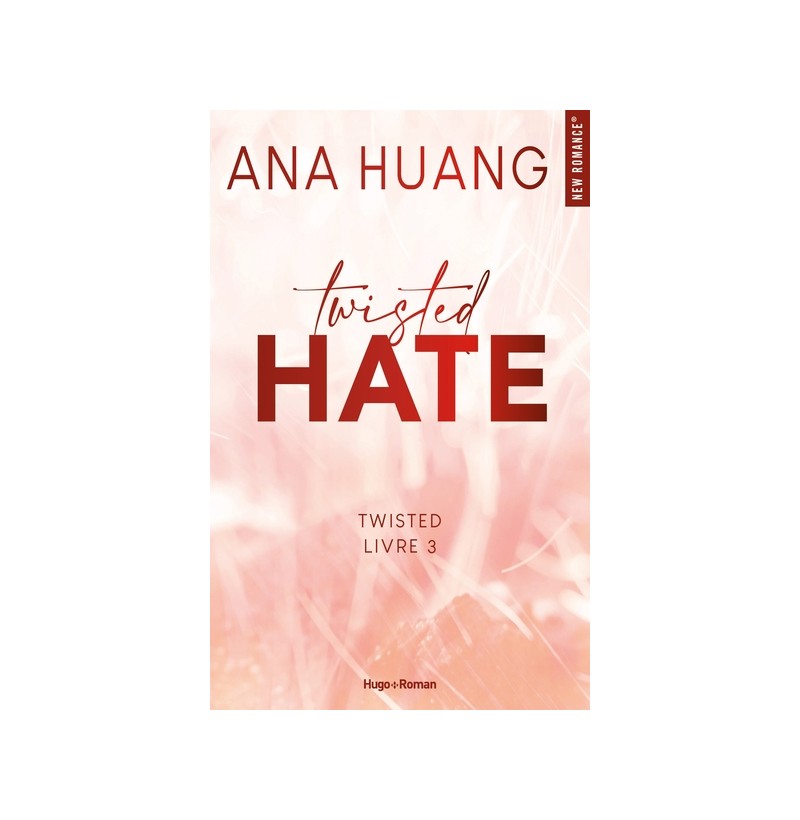 Twisted Hate - Tome 3 - Ana Huang