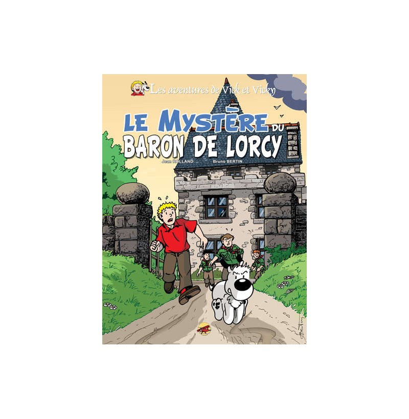 Les Aventures de Vick et Vicky - Le Mystère du Baron de Lorcy - Tome 2