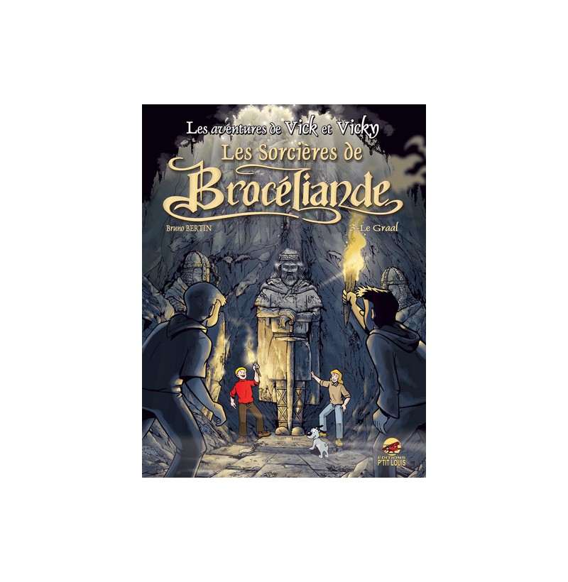 Les Aventures de Vick et Vicky - Les Sorcières de Brocéliande - Tome 10 - Le graal