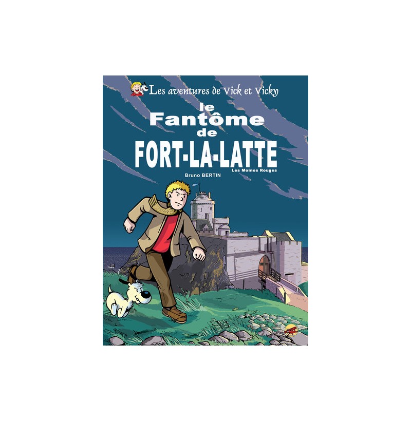 Les Aventures de Vick et Vicky - Le fantôme de Fort-La-Latte - Tome 13 -