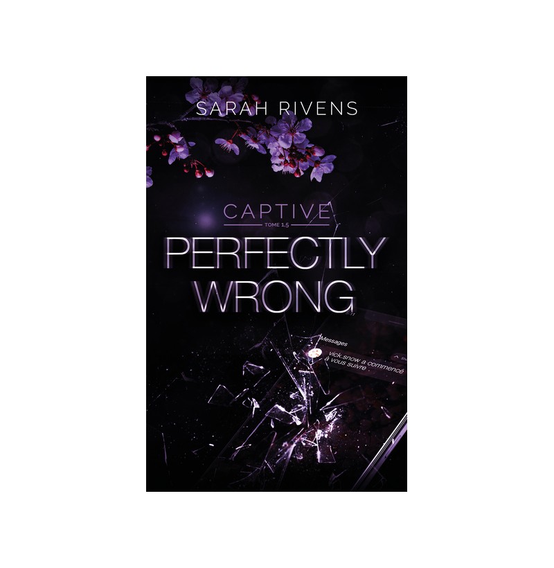 Captive - Tome 1.5 Perfectly Wrong - Sarah Rivens