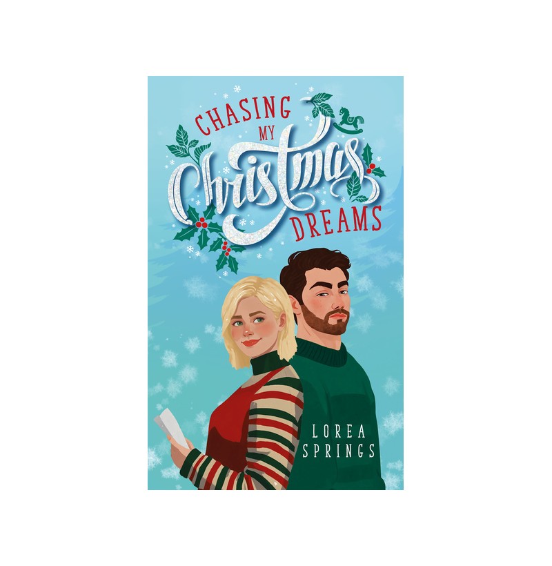 Chasing my Christmas dreams - Lorea Springs