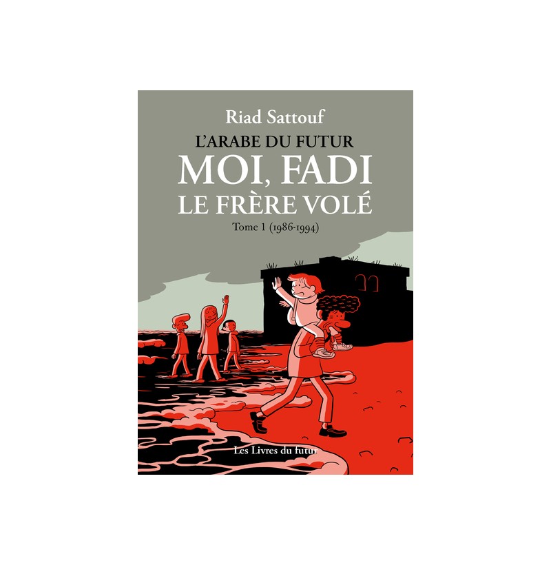 L'Arabe du futur - Moi, Fadi le frère volé - Tome 1 (1986-1994)